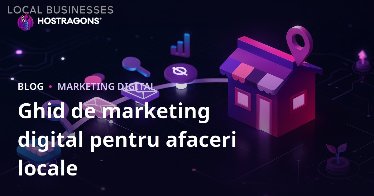 Ghid de marketing digital pentru afaceri locale