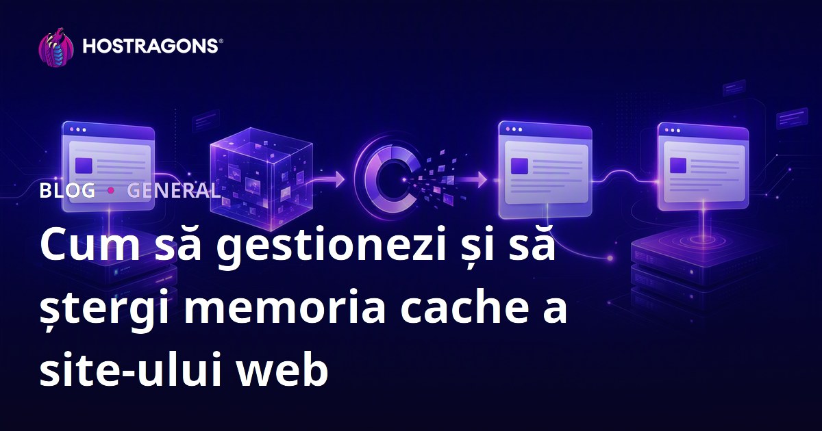 Cum să gestionezi și să ștergi memoria cache a site-ului web