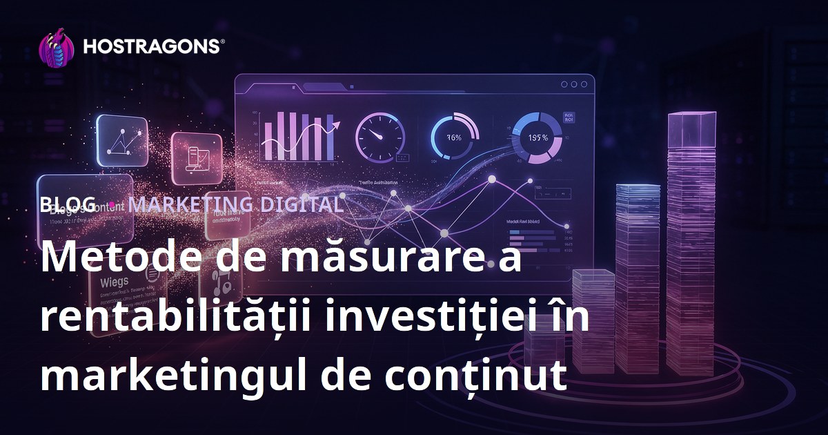 Metode de măsurare a rentabilității investiției în marketingul de conținut