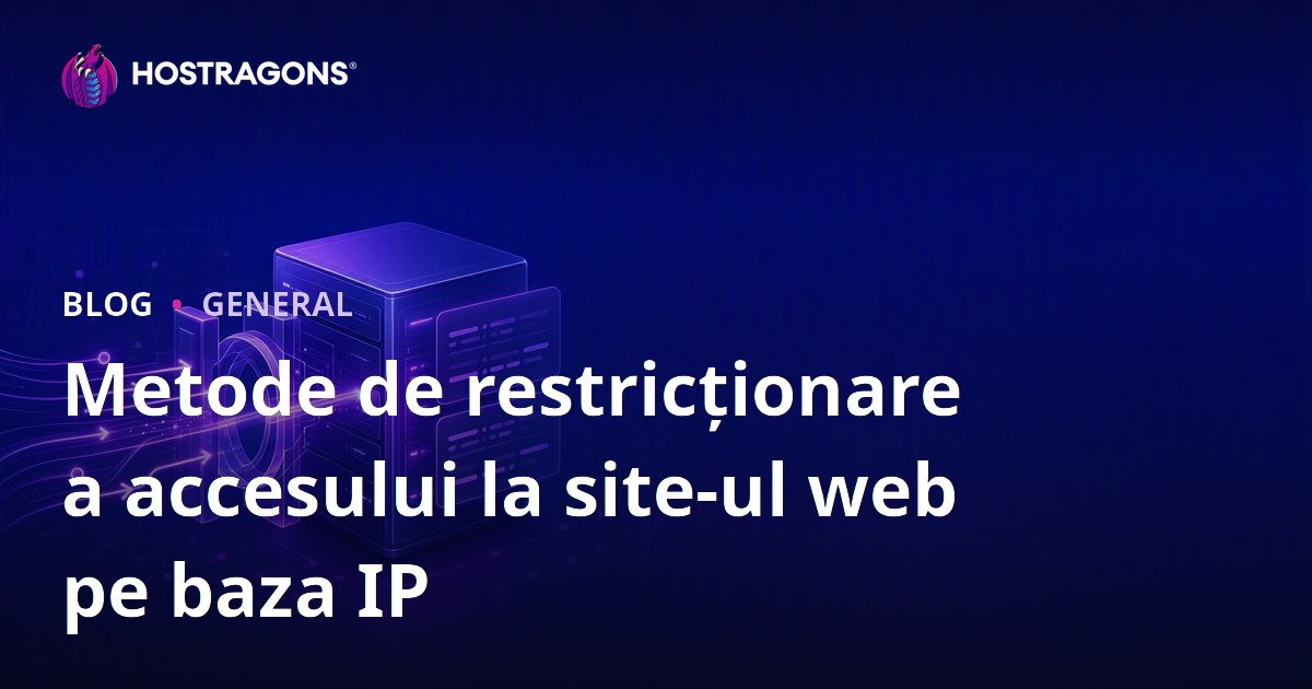 Metode de restricționare a accesului la site-ul web pe baza IP