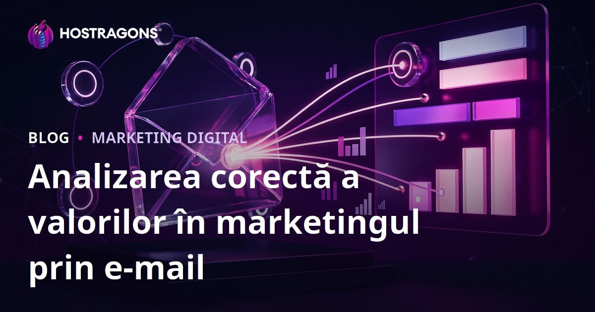 Analizarea corectă a valorilor în marketingul prin e-mail