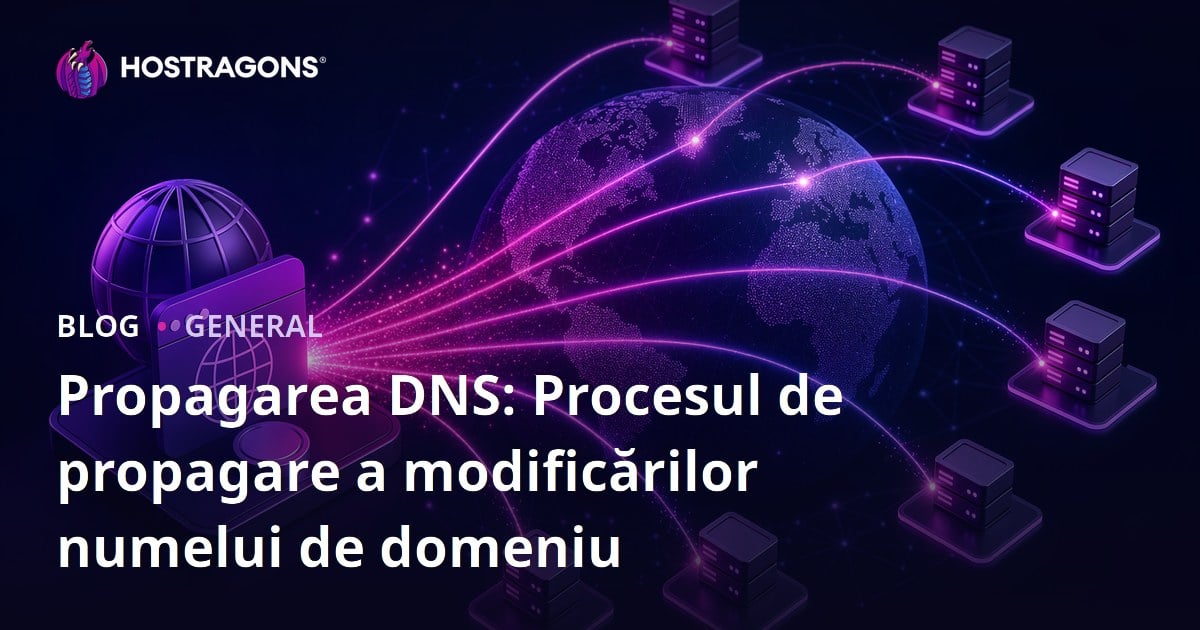 Propagarea DNS: Procesul de propagare a modificărilor numelui de domeniu