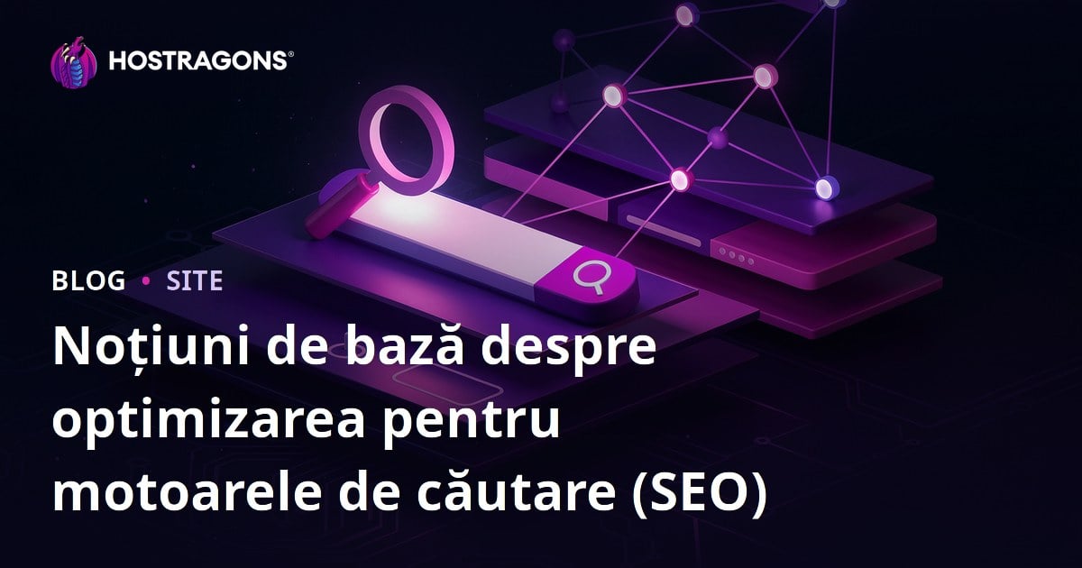 Noțiuni de bază despre optimizarea pentru motoarele de căutare (SEO)