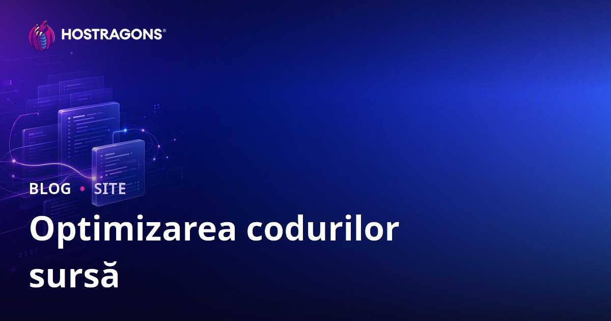 Optimizarea codurilor sursă