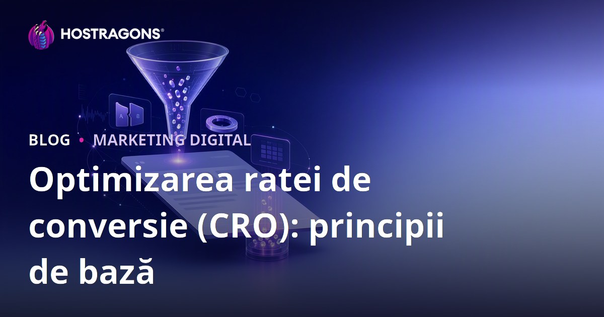 Optimizarea ratei de conversie (CRO): principii de bază