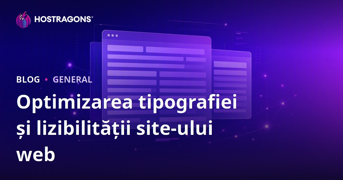 Optimizarea tipografiei și lizibilității site-ului web