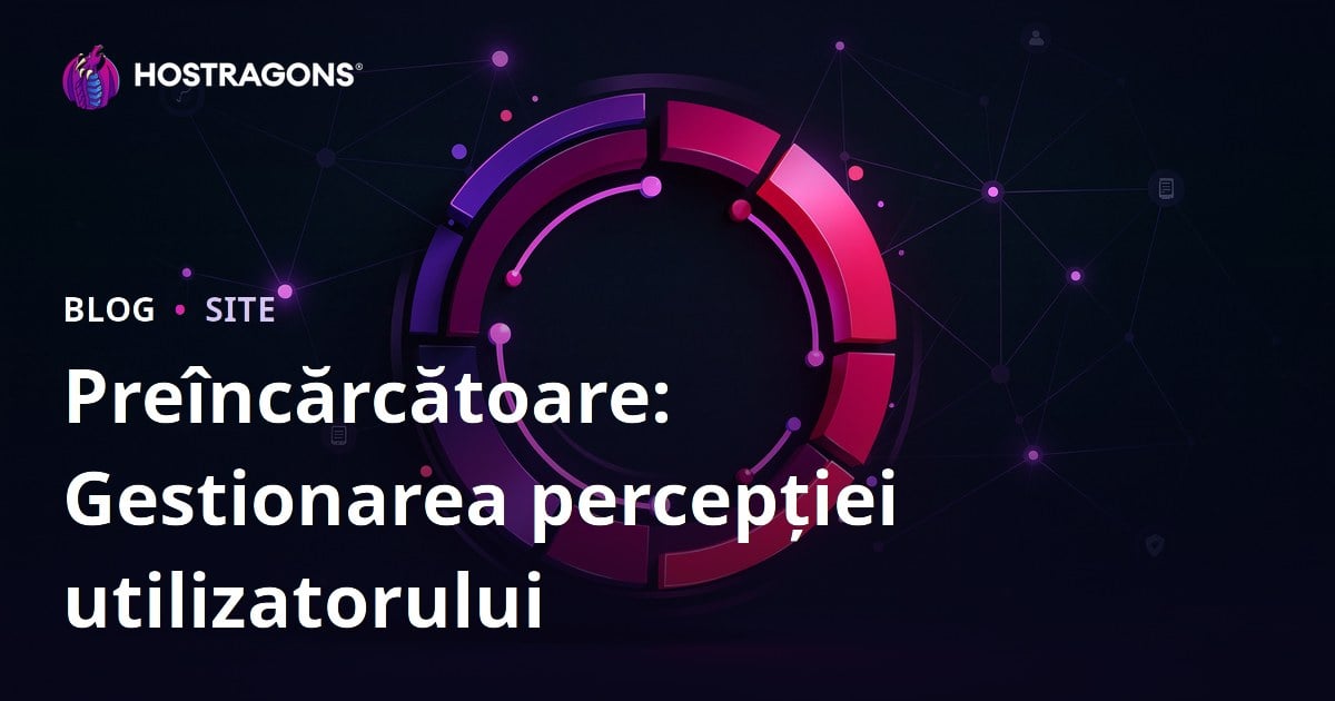 Preîncărcătoare: Gestionarea percepției utilizatorului