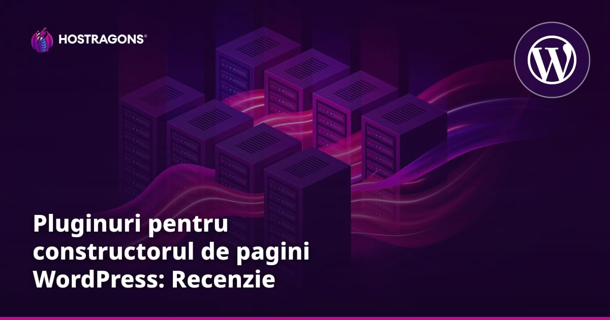 Pluginuri pentru constructorul de pagini WordPress: Recenzie comparativă