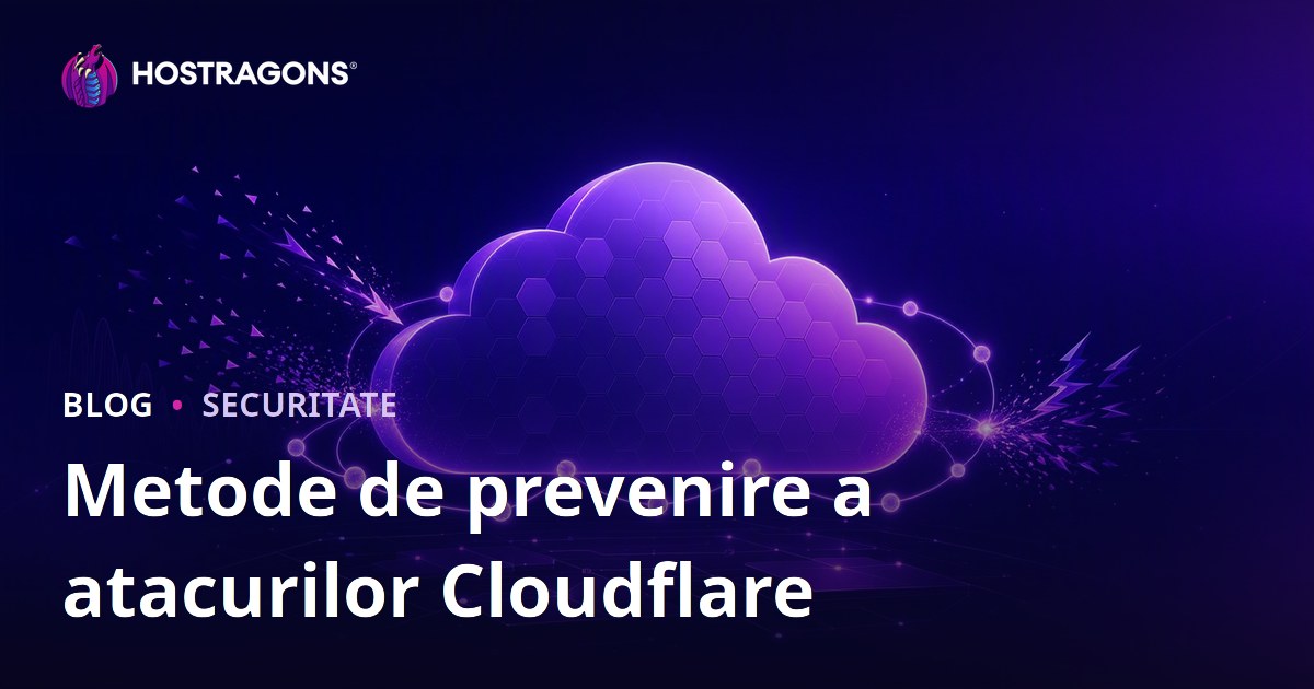 Metode de prevenire a atacurilor Cloudflare