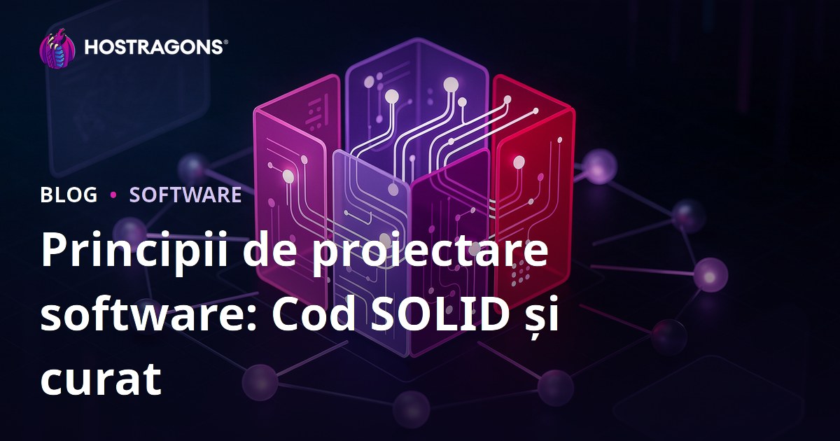 Principii de proiectare software: Cod SOLID și curat