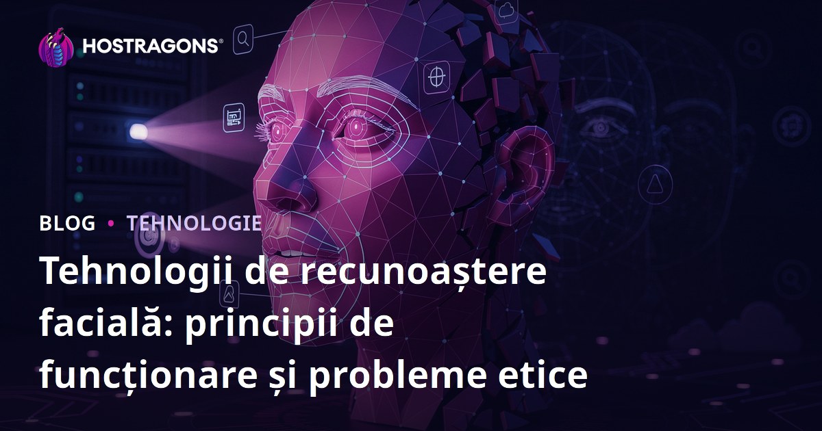 Tehnologii de recunoaștere facială: principii de funcționare și probleme etice