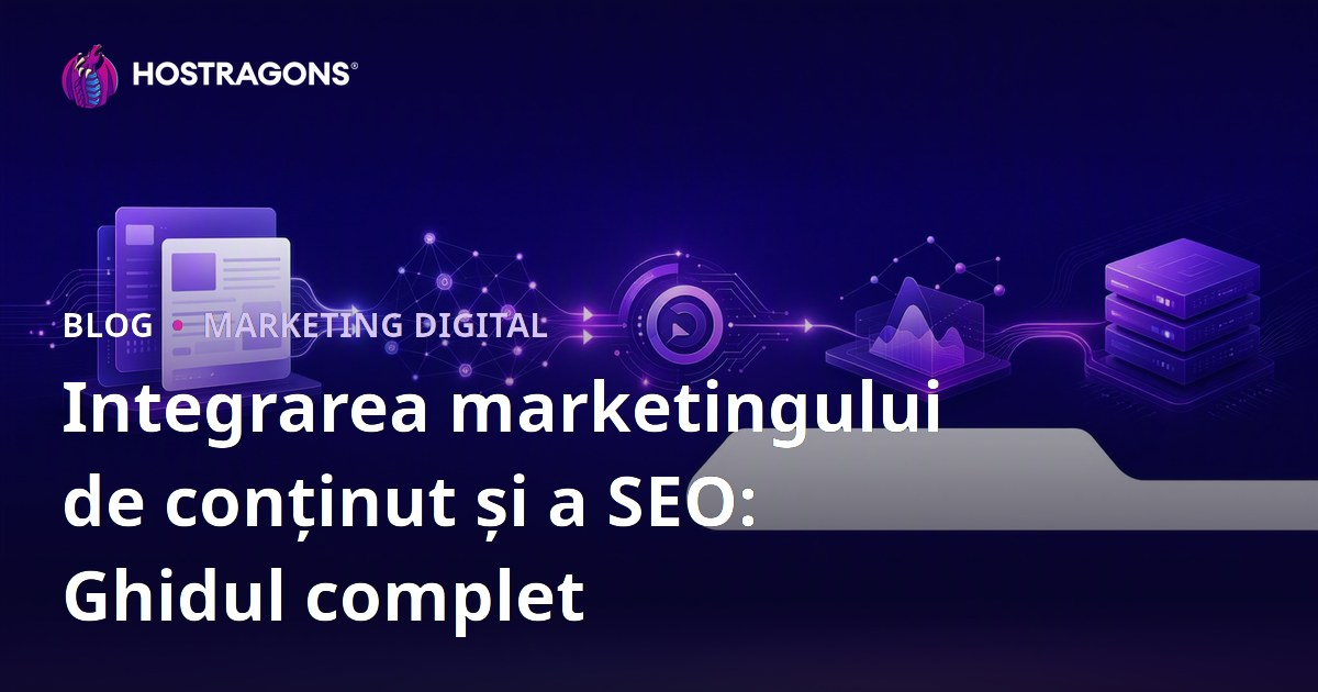 Integrarea marketingului de conținut și a SEO: Ghidul complet