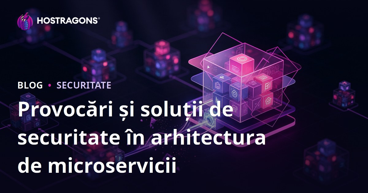 Provocări și soluții de securitate în arhitectura de microservicii