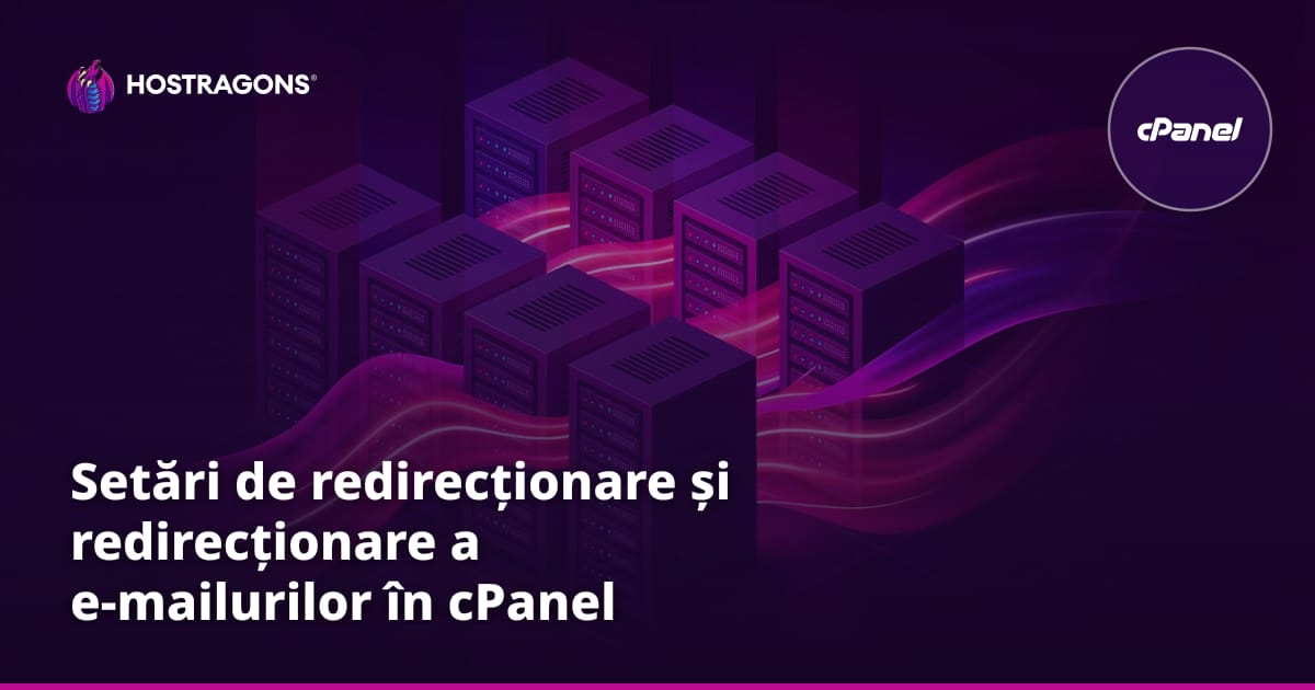 Setări de redirecționare și redirecționare a e-mailurilor în cPanel