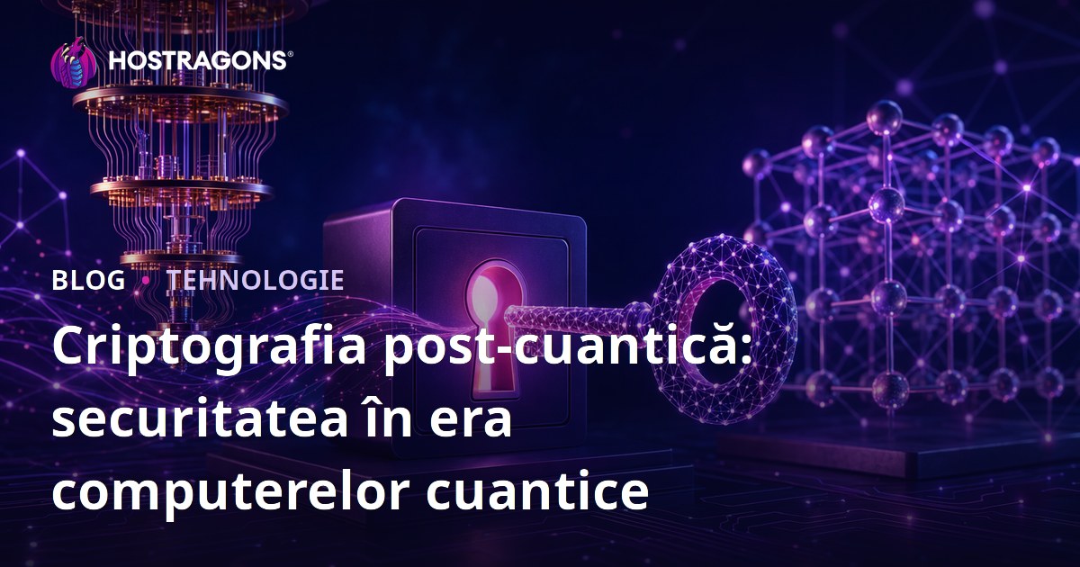 Criptografia post-cuantică: securitatea în era computerelor cuantice