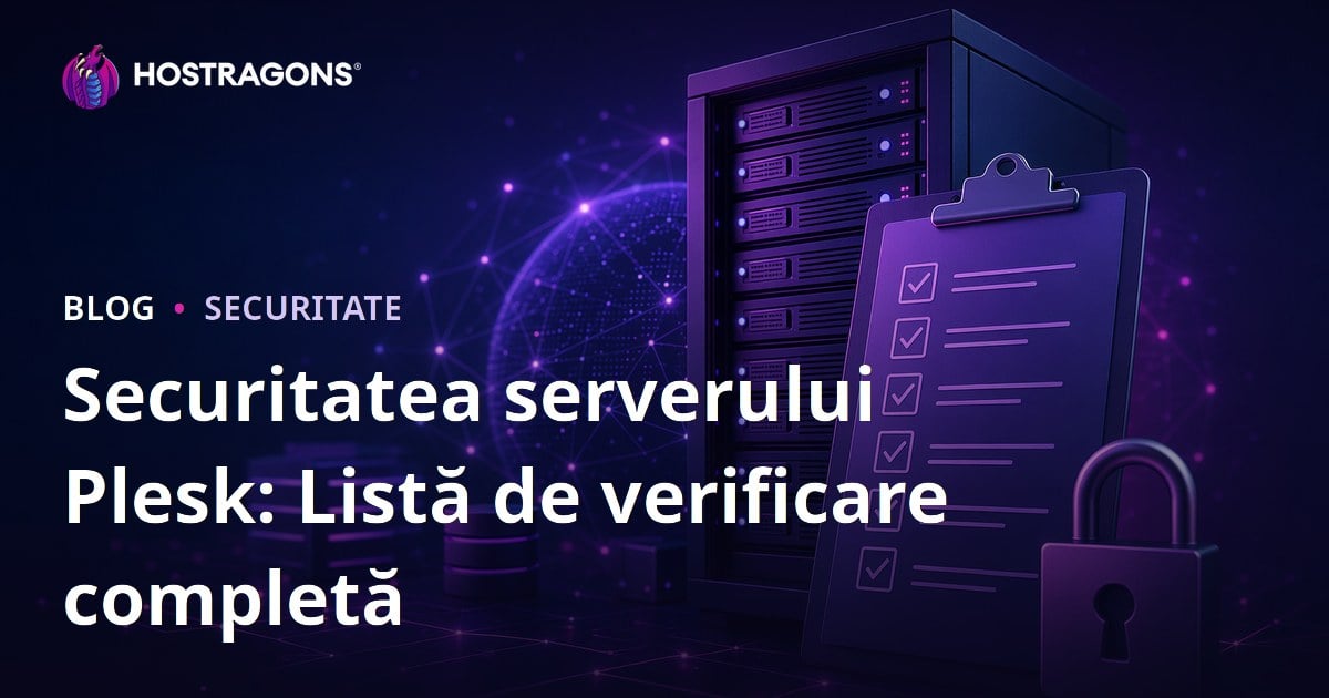 Securitatea serverului Plesk: Listă de verificare completă