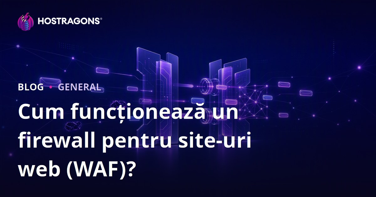 Cum funcționează un firewall pentru site-uri web (WAF)?