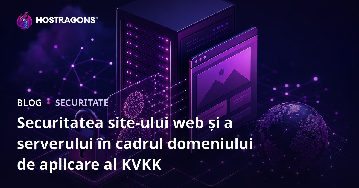 Securitatea site-ului web și a serverului în cadrul domeniului de aplicare al KVKK