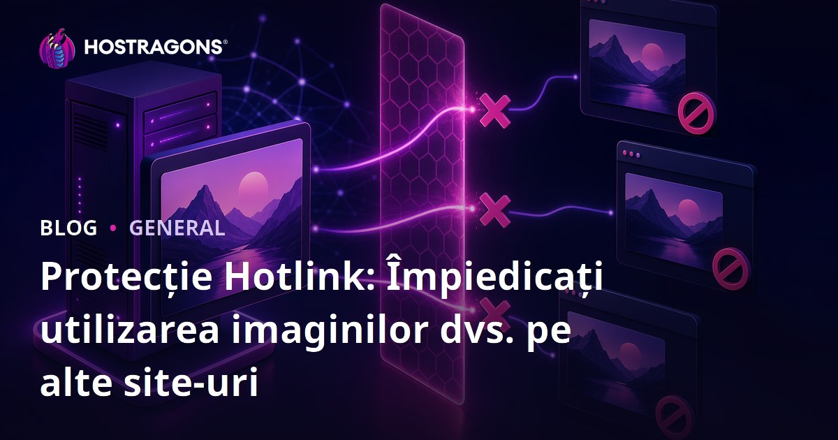 Protecție Hotlink: Împiedicați utilizarea imaginilor dvs. pe alte site-uri
