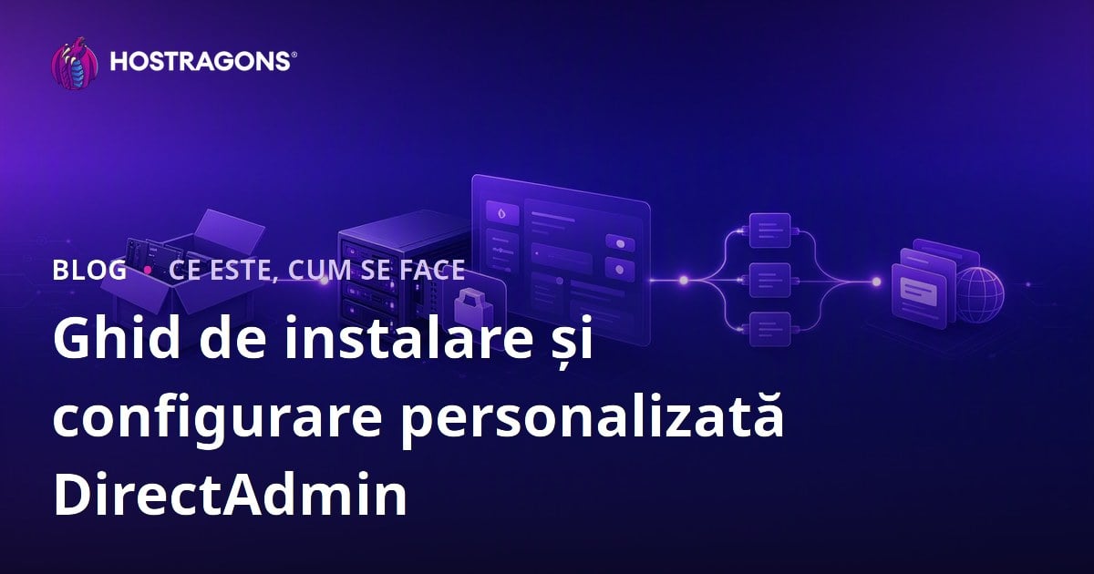 Ghid de instalare și configurare personalizată DirectAdmin