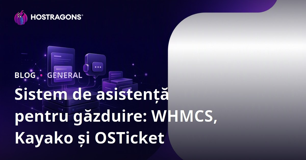 Sistem de asistență pentru găzduire: WHMCS, Kayako și OSTicket