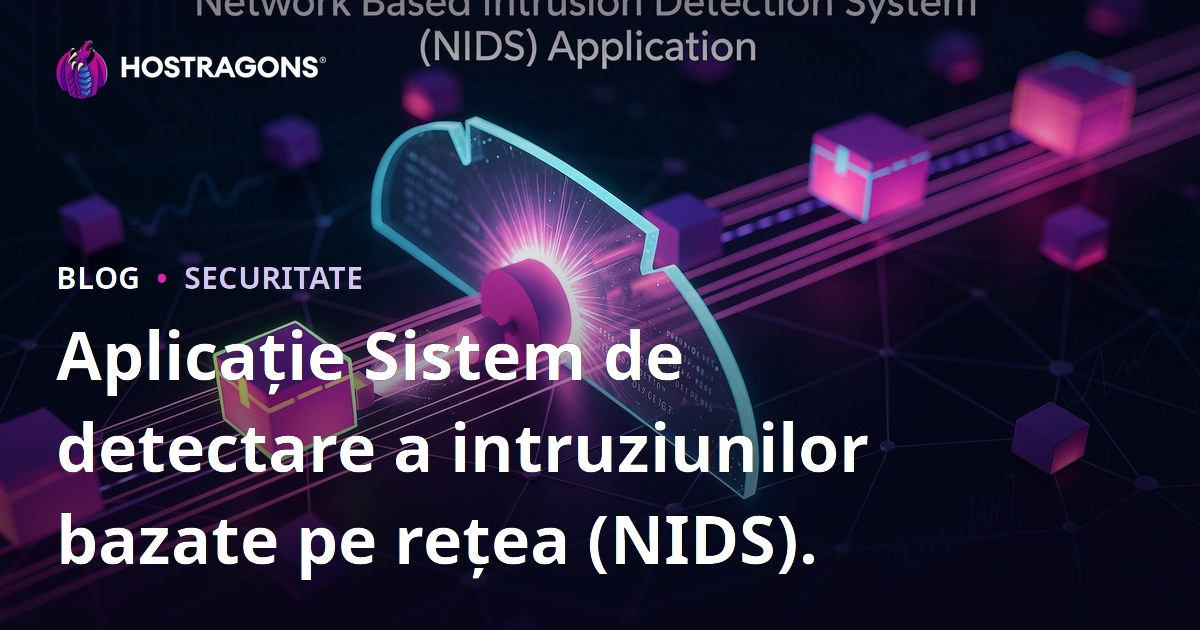 Aplicație Sistem de detectare a intruziunilor bazate pe rețea (NIDS).