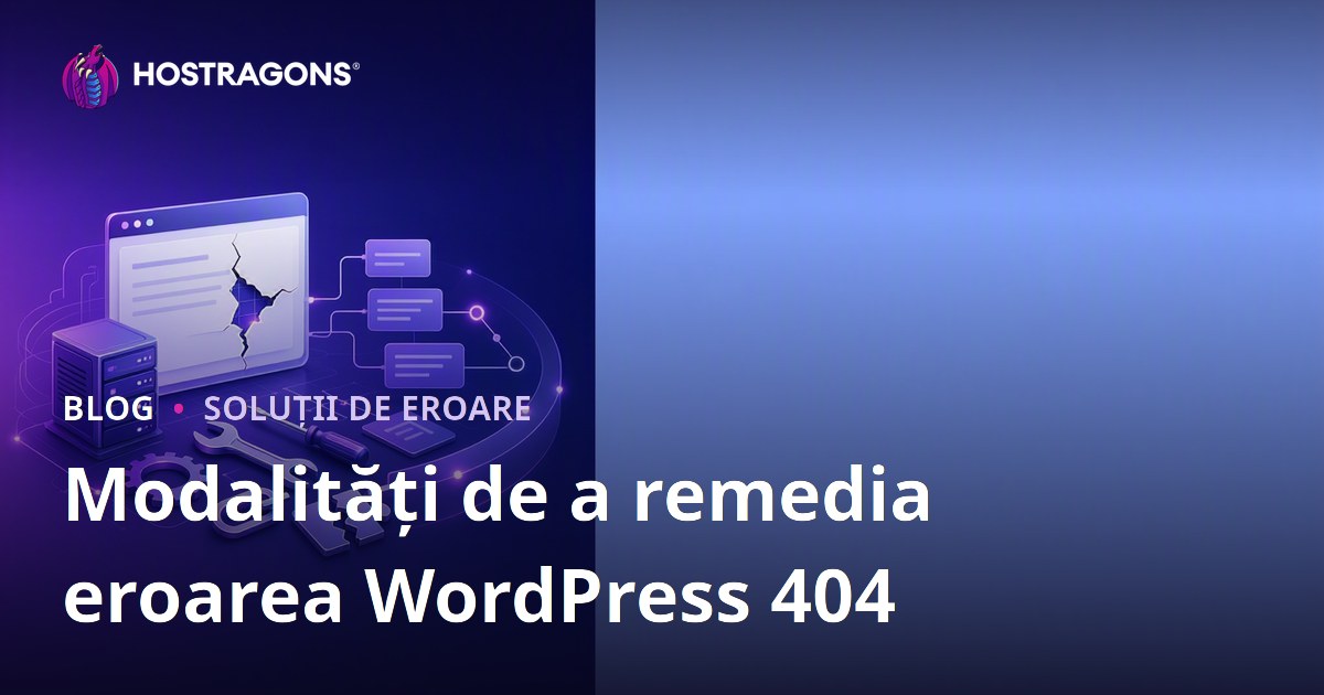 Modalități de a remedia eroarea WordPress 404