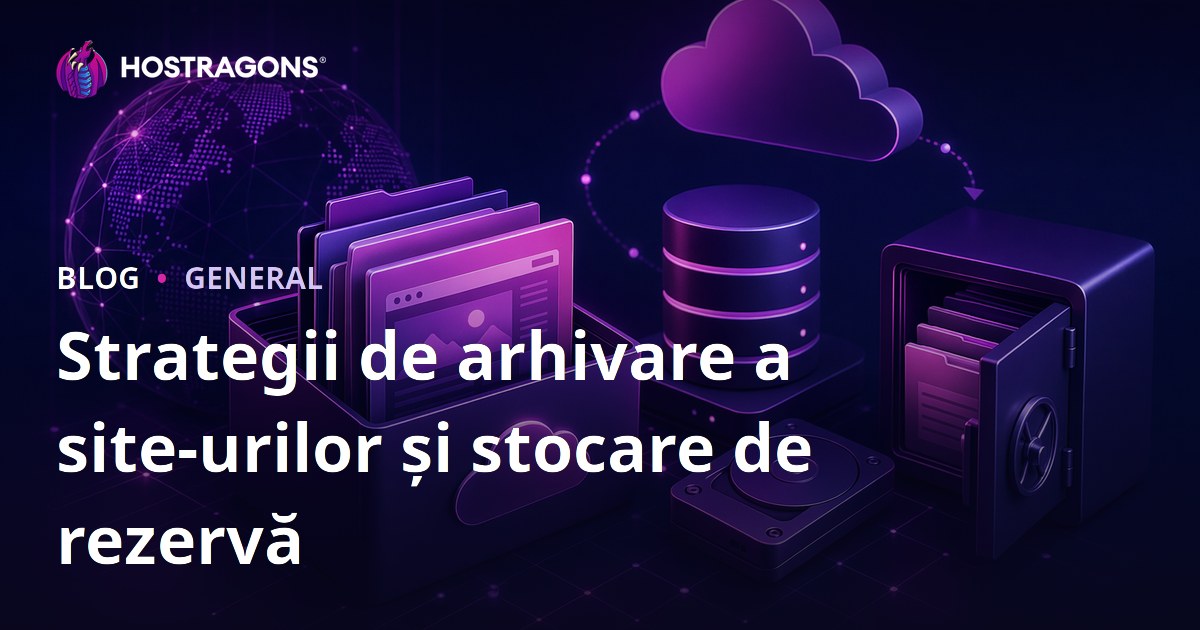 Strategii de arhivare a site-urilor și stocare de rezervă