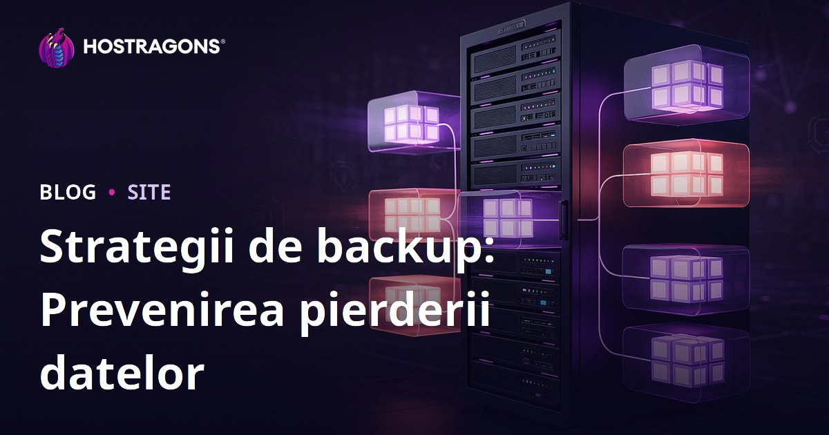 Strategii de backup: Prevenirea pierderii datelor