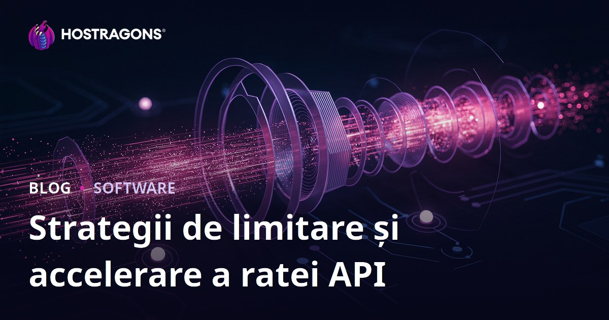 Strategii de limitare și accelerare a ratei API