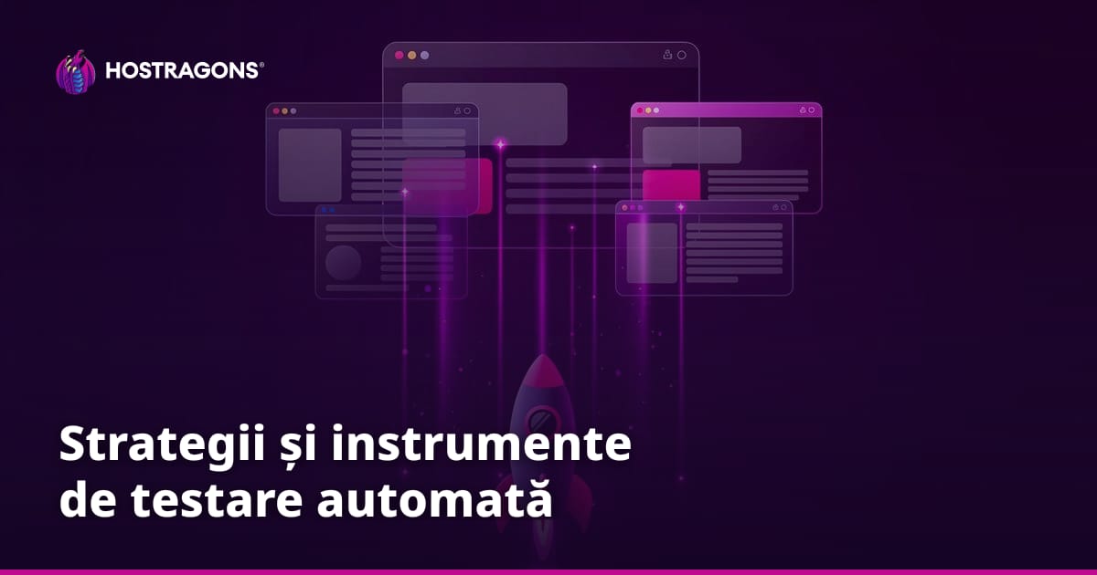 Strategii și instrumente de testare automată