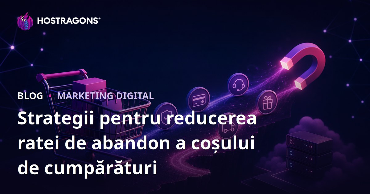 Strategii pentru reducerea ratei de abandon a coșului de cumpărături