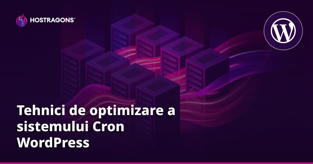 Tehnici de optimizare a sistemului Cron WordPress