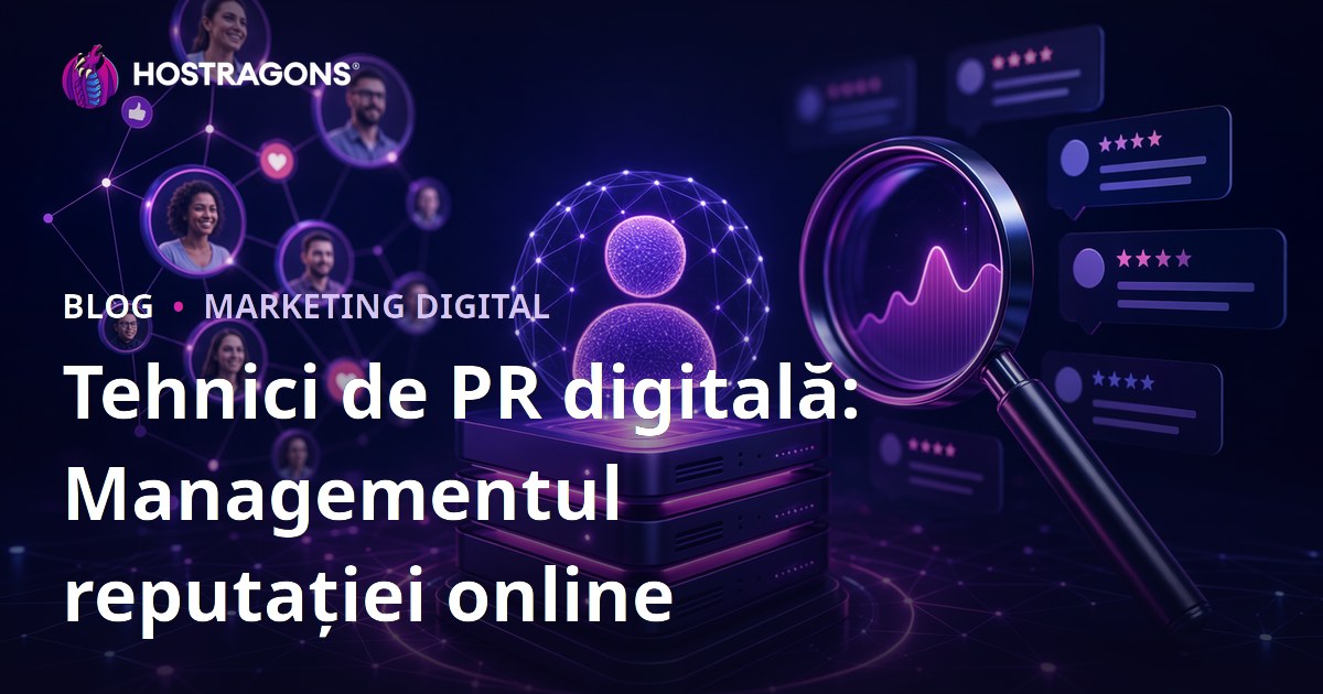 Tehnici de PR digitală: Managementul reputației online