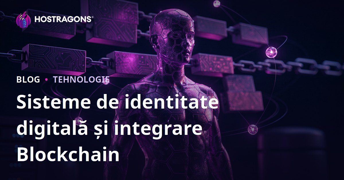 Sisteme de identitate digitală și integrare Blockchain