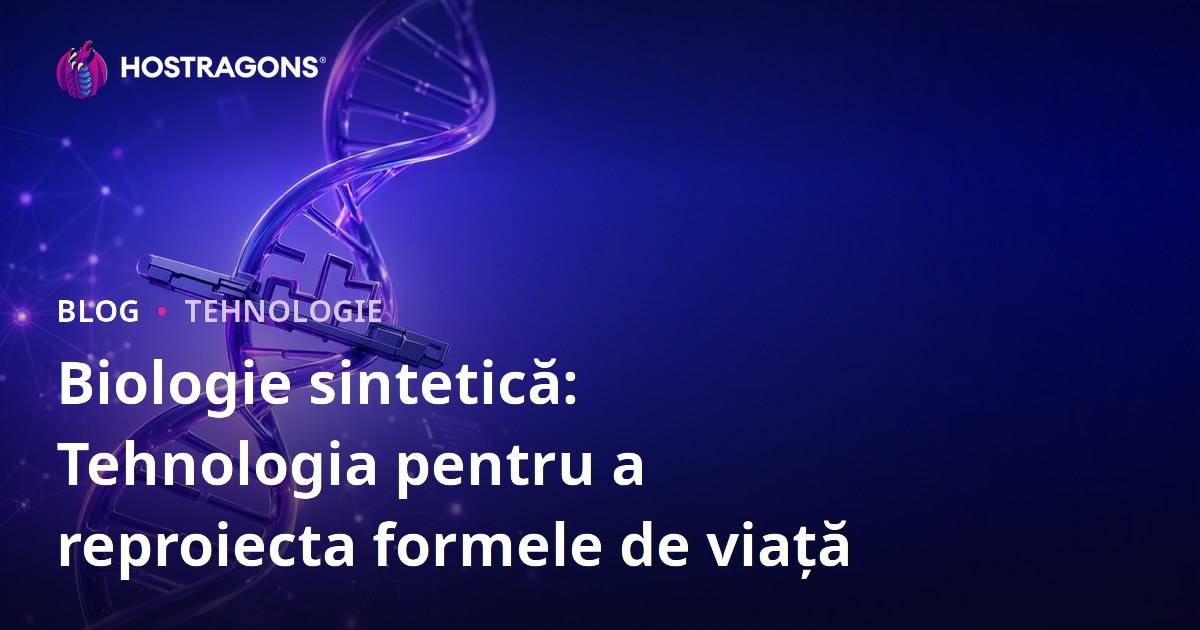 Biologie sintetică: Tehnologia pentru a reproiecta formele de viață