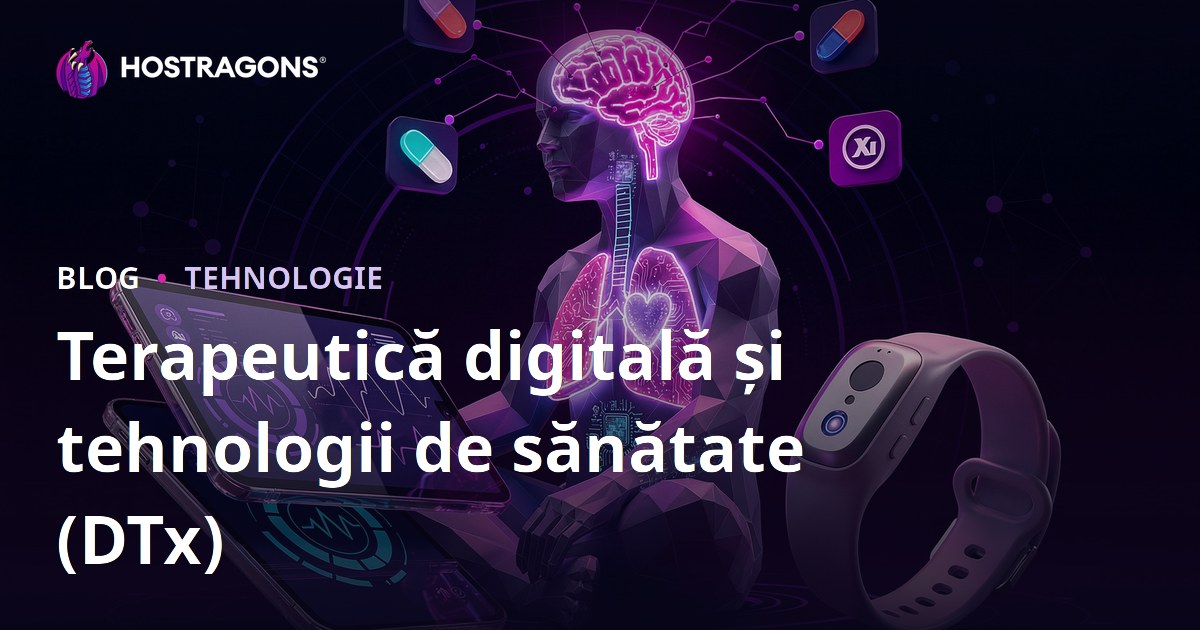 Terapeutică digitală și tehnologii de sănătate (DTx)