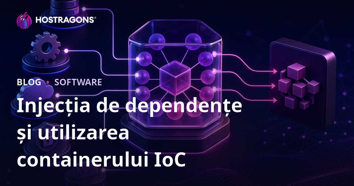Injecția de dependențe și utilizarea containerului IoC