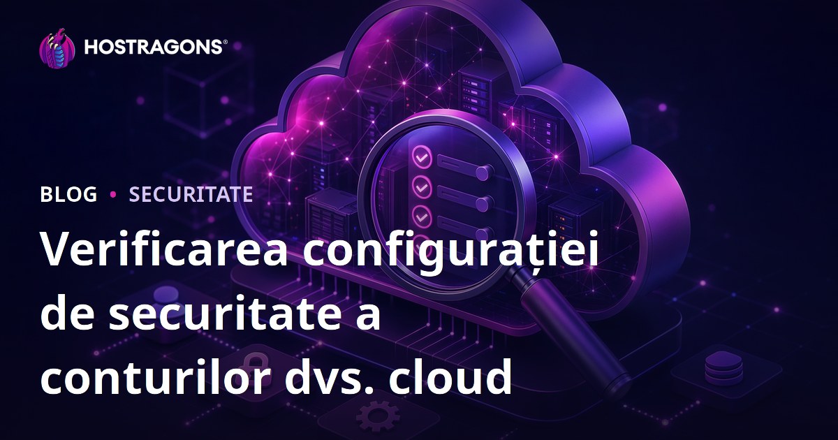 Verificarea configurației de securitate a conturilor dvs. cloud