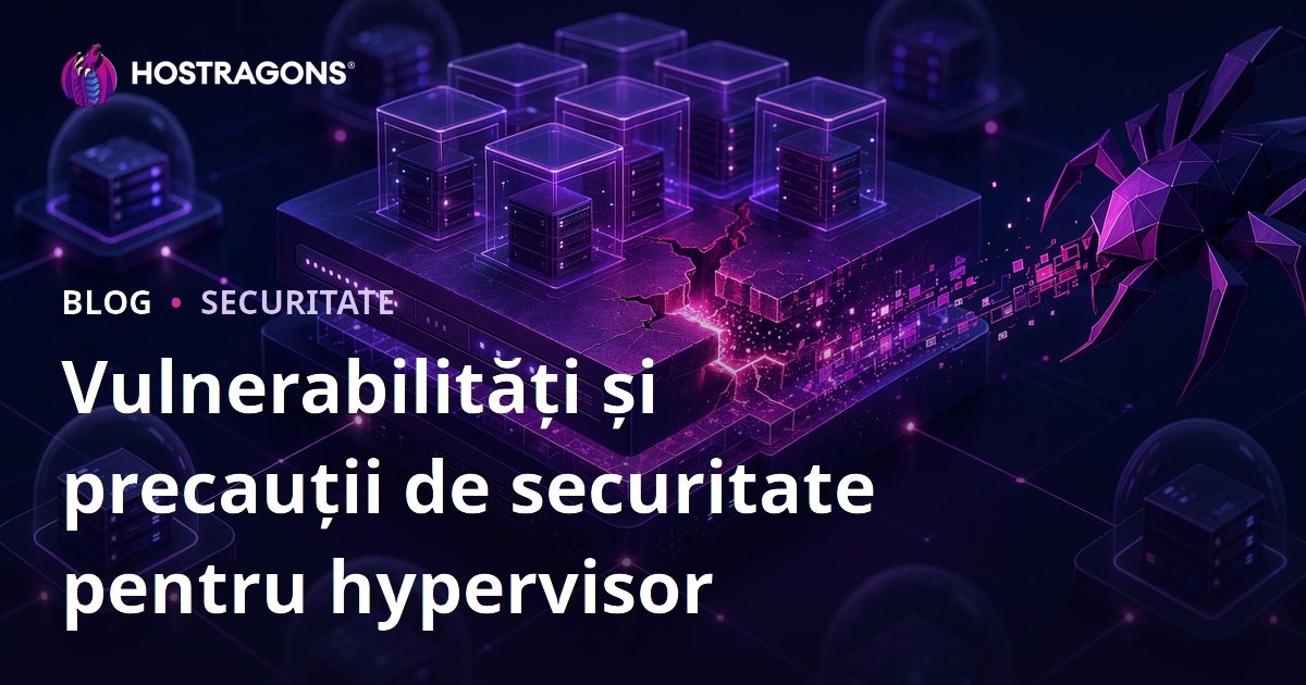 Vulnerabilități și precauții de securitate pentru hypervisor