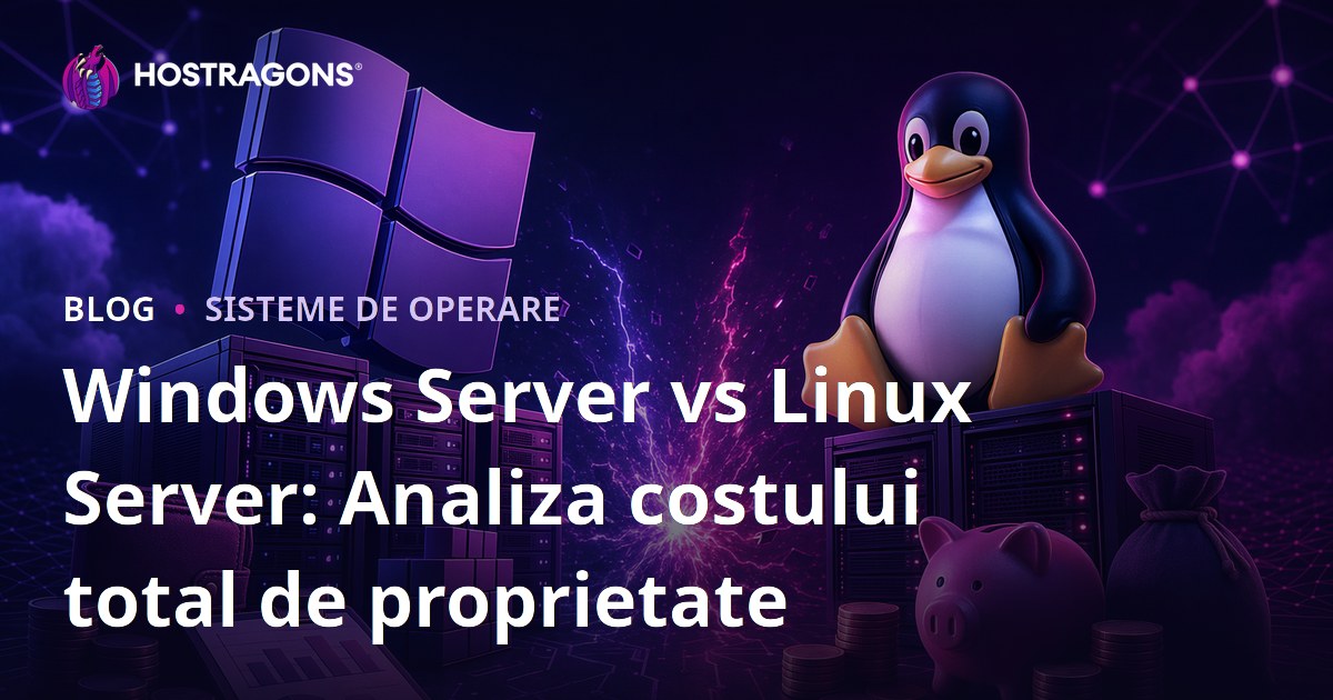 Windows Server vs Linux Server: Analiza costului total de proprietate