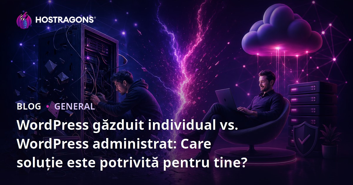 WordPress găzduit individual vs. WordPress administrat: Care soluție este potrivită pentru tine?