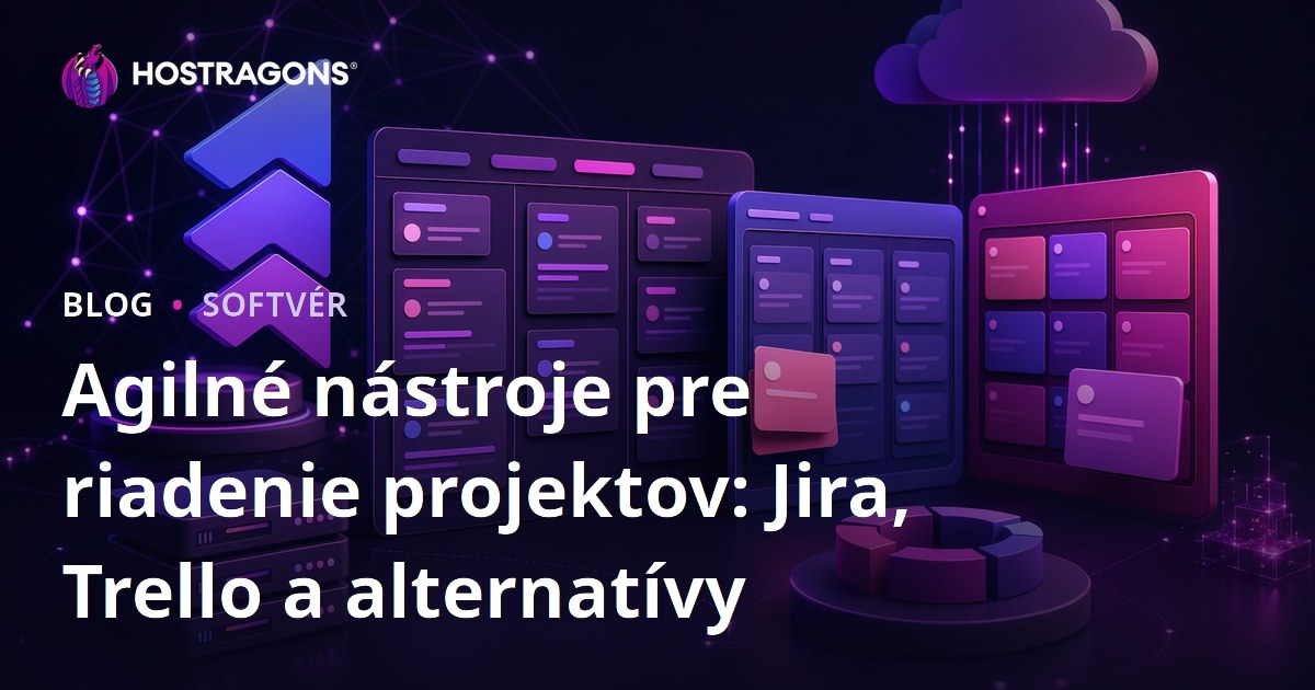 Agilné nástroje pre riadenie projektov: Jira, Trello a alternatívy