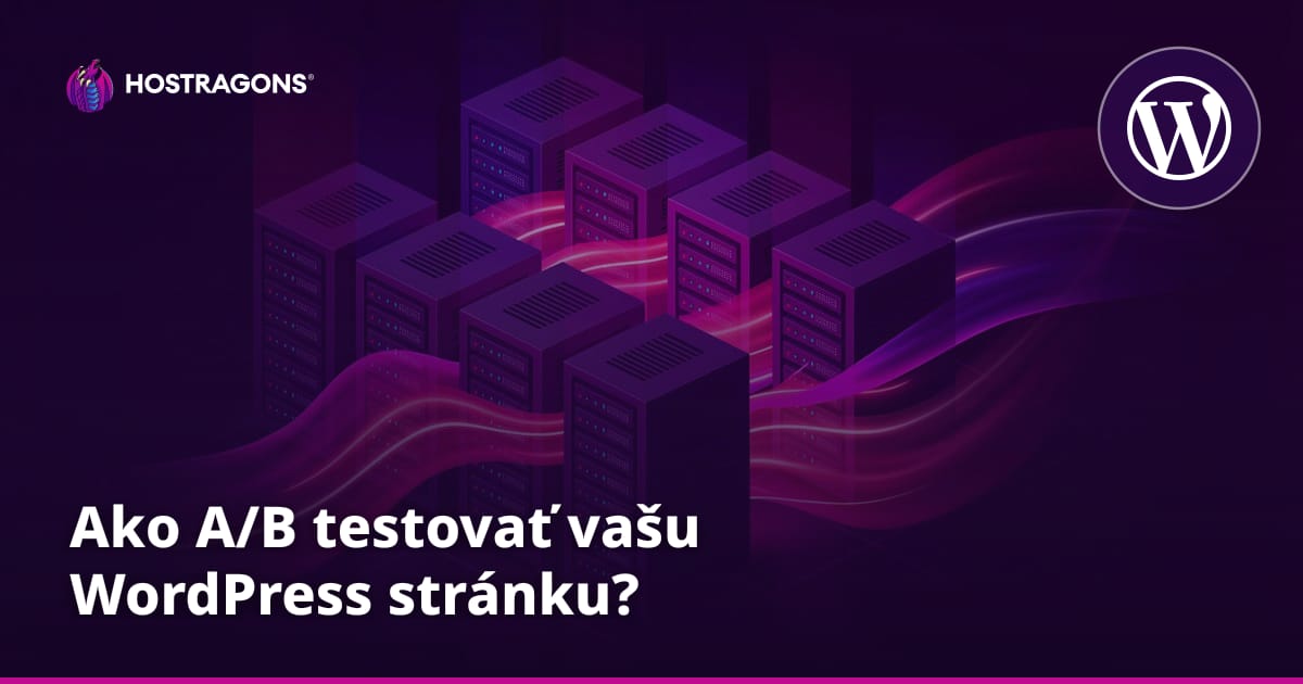 Ako A/B testovať vašu WordPress stránku?