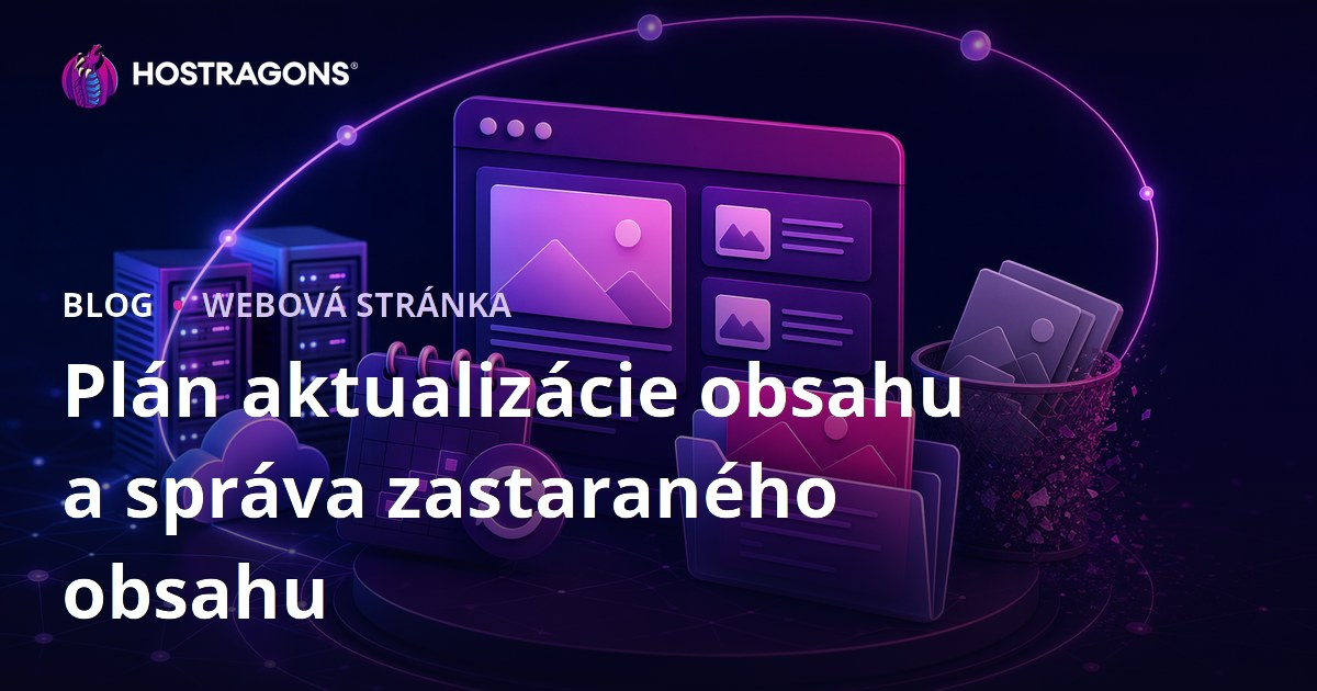 Plán aktualizácie obsahu a správa zastaraného obsahu