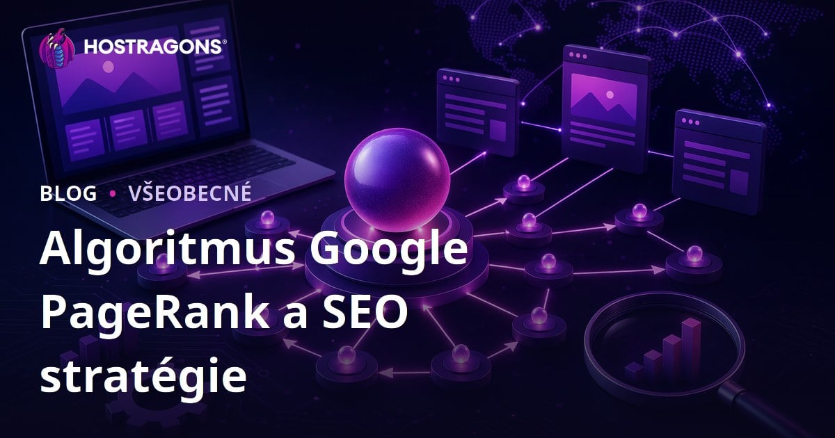 Algoritmus Google PageRank a SEO stratégie