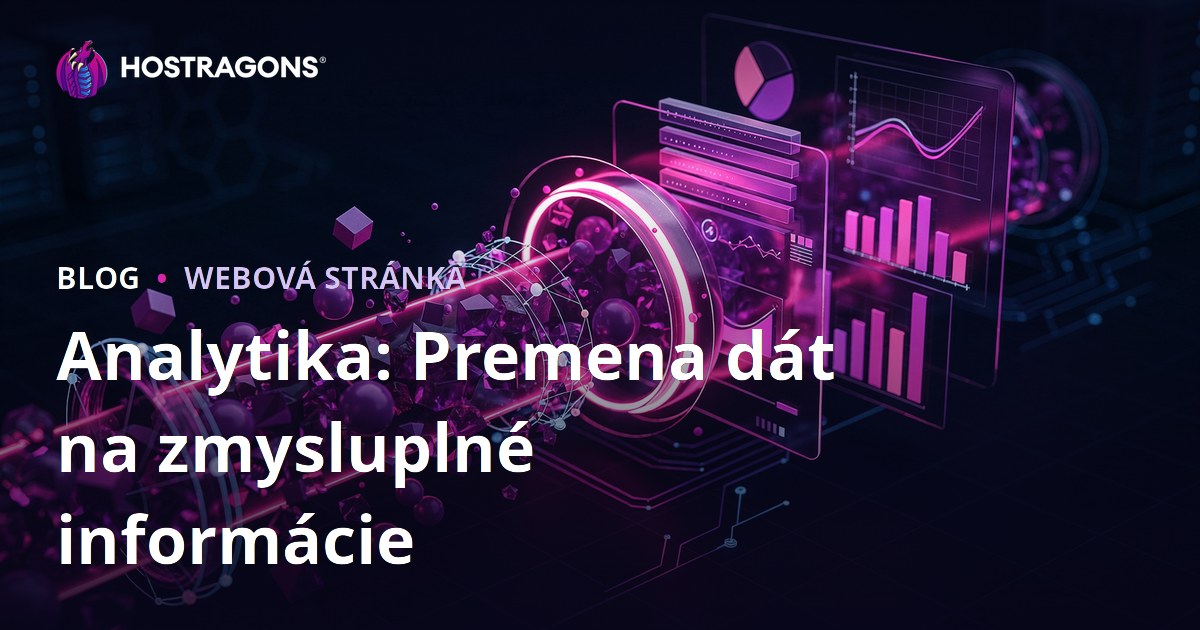 Analytika: Premena dát na zmysluplné informácie