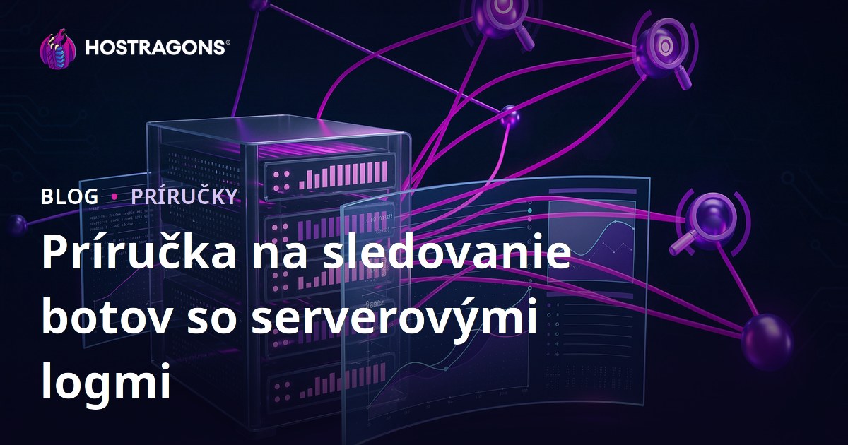 Analýza serverových logov na sledovanie botov vyhľadávačov – kompletný SEO návod