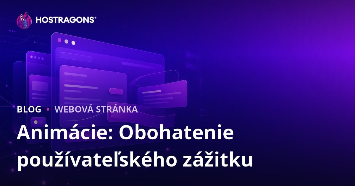 Animácie: Obohatenie používateľského zážitku