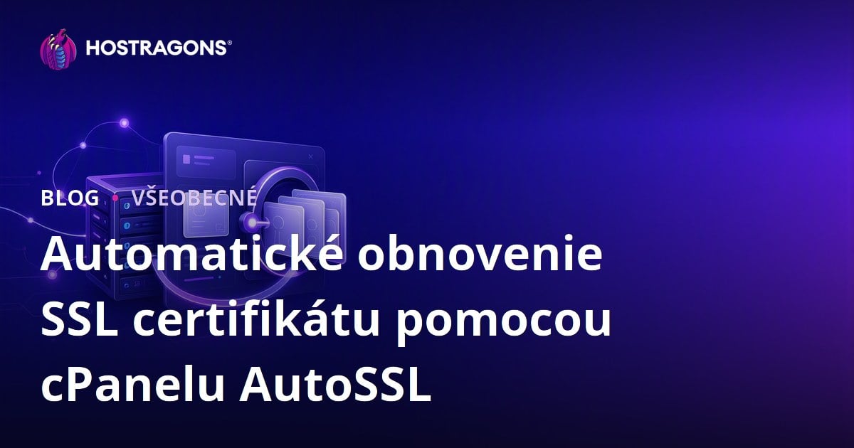 Automatické obnovenie SSL certifikátu pomocou cPanelu AutoSSL
